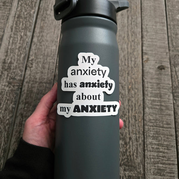 Anxiety Sticker - Funny Mental Health Gift - Overthinker Vinyl Decal - Relatable Humor