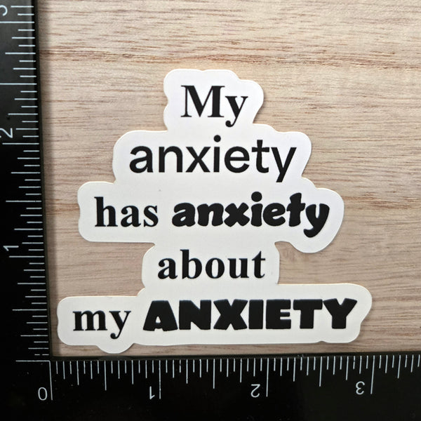 Anxiety Sticker - Funny Mental Health Gift - Overthinker Vinyl Decal - Relatable Humor