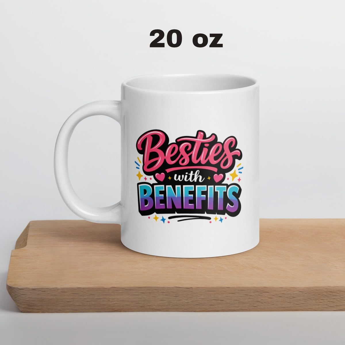 Besties with Benefits Mug - Funny Best Friend Gift - BFF Coffee Mug - Friendship Mug - Galentines Day Gift - Best Friend Birthday Gift