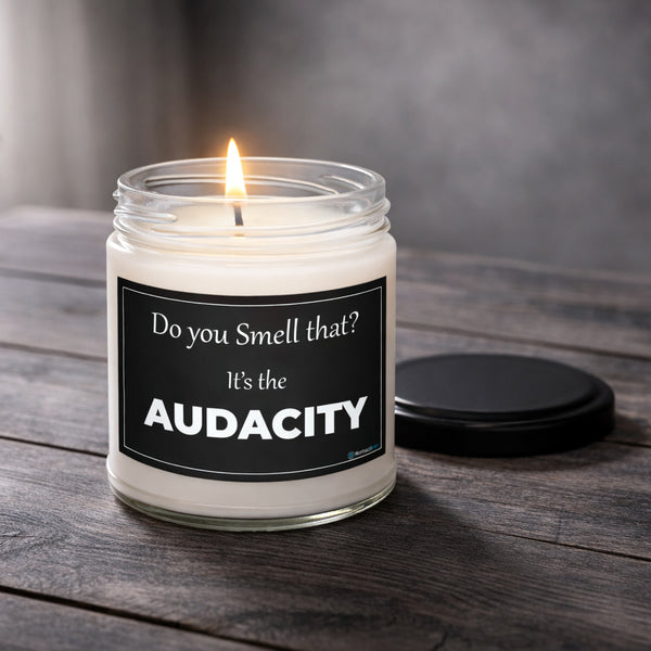 Funny Soy Candle 9 oz - The Audacity Sarcastic Gift for Friend - Adult Humor Gag Gift for Coworker