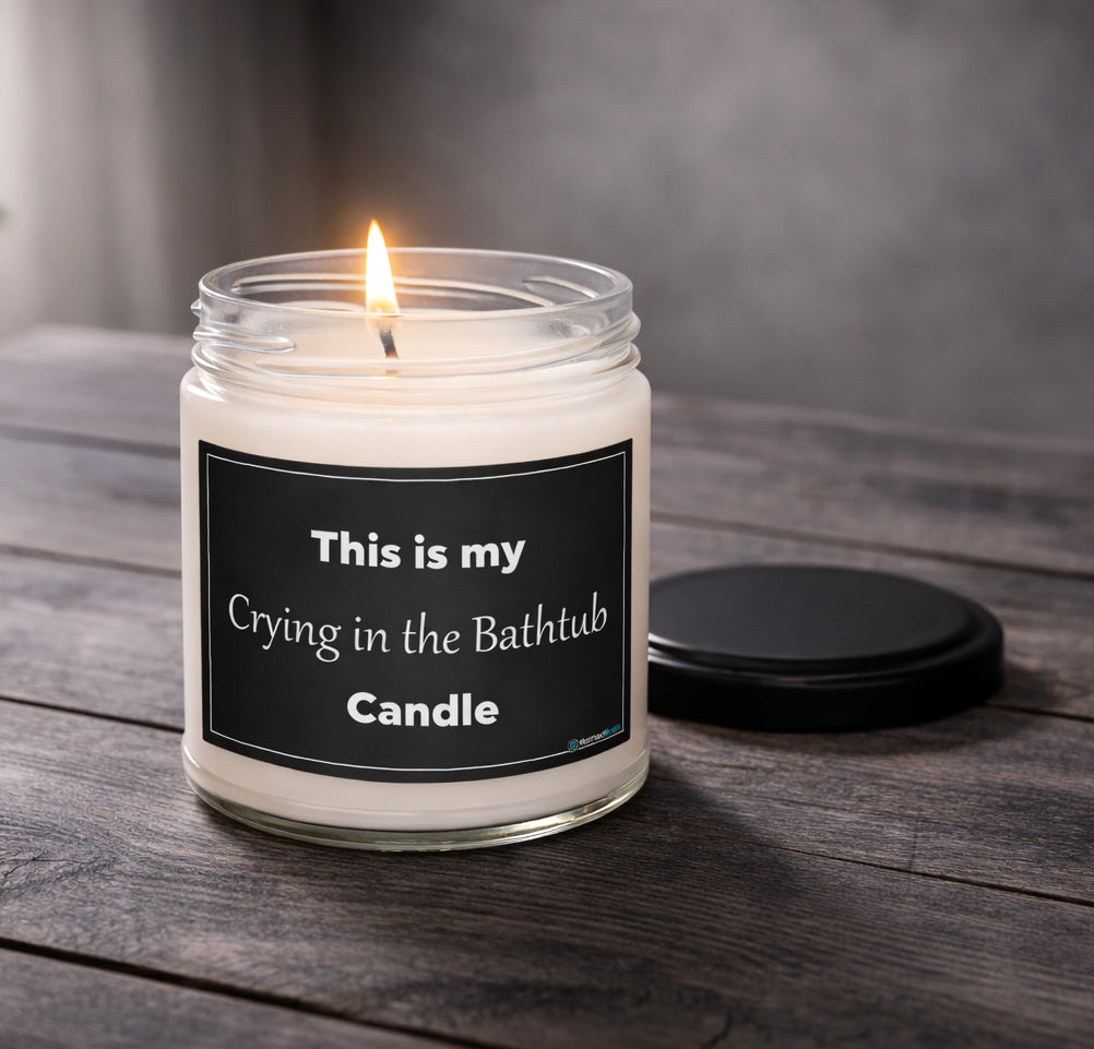 Crying in the Bathtub Candle - Funny Gift - Self Care Candle - Sarcastic Candle - Dark Humor - 9oz Soy