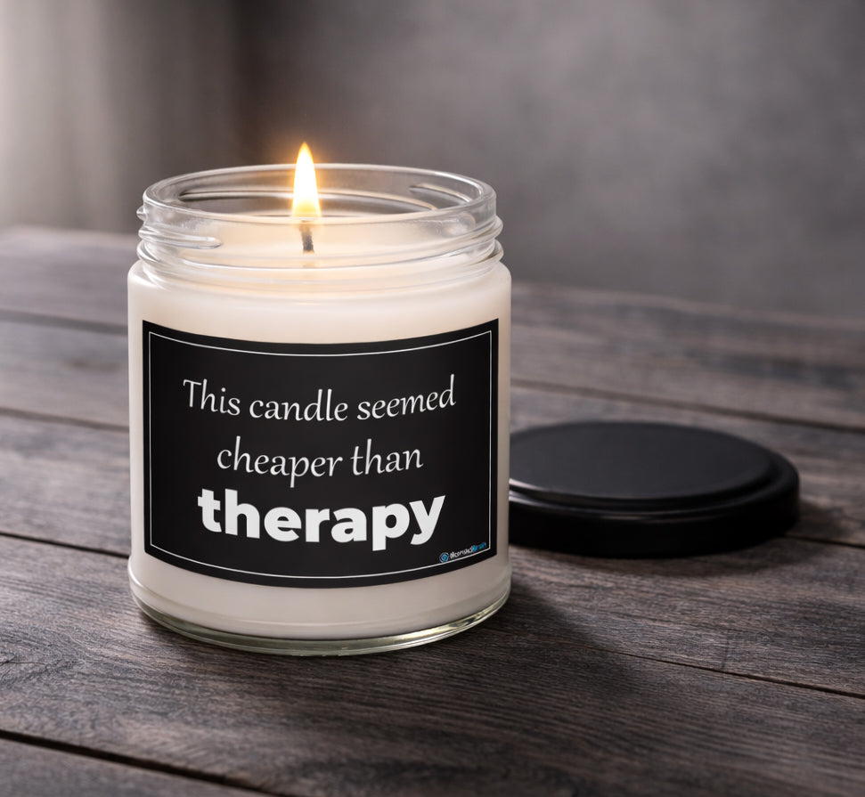 Funny Soy Candle 9oz - Cheaper Than Therapy Sarcastic Gift for Friend - Self Care Humor Gag Gift
