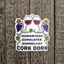 Wine Lover Sticker, Funny Cork Dork Sommelier Vinyl Decal Gift