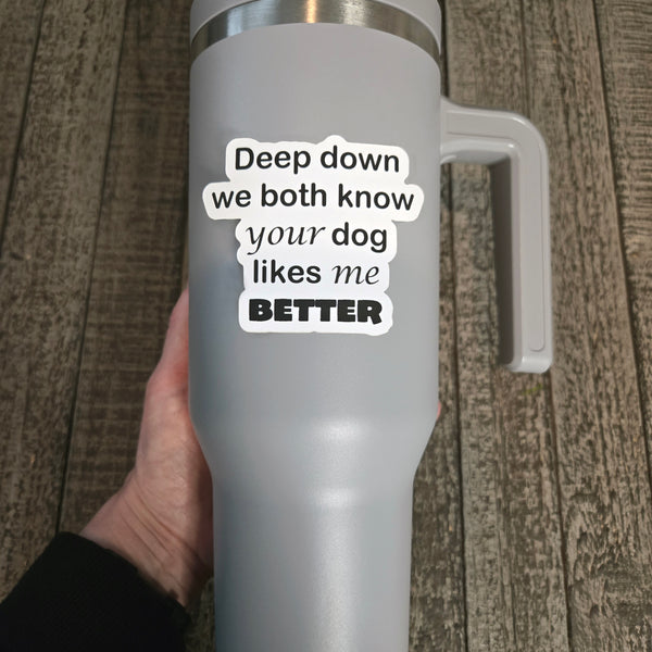 Funny Dog Sticker - Dog Lover Gift - Sarcastic Pet Waterproof Vinyl Decal - Gift for Dog Mom Dog Dad