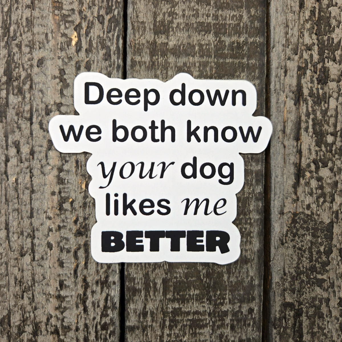 Funny Dog Sticker - Dog Lover Gift - Sarcastic Pet Waterproof Vinyl Decal - Gift for Dog Mom Dog Dad