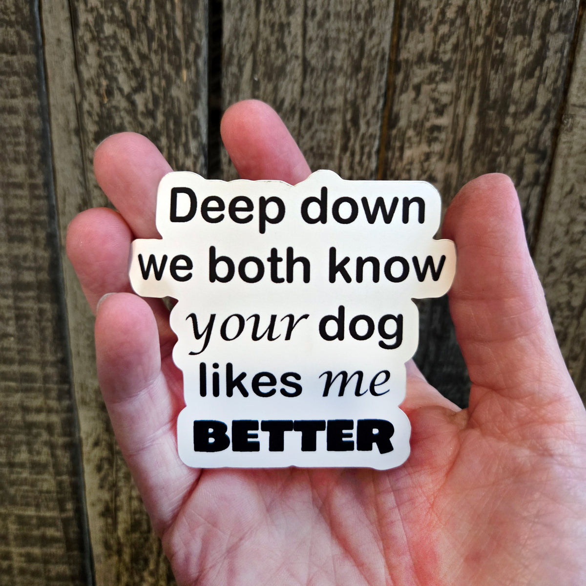 Funny Dog Sticker - Dog Lover Gift - Sarcastic Pet Waterproof Vinyl Decal - Gift for Dog Mom Dog Dad