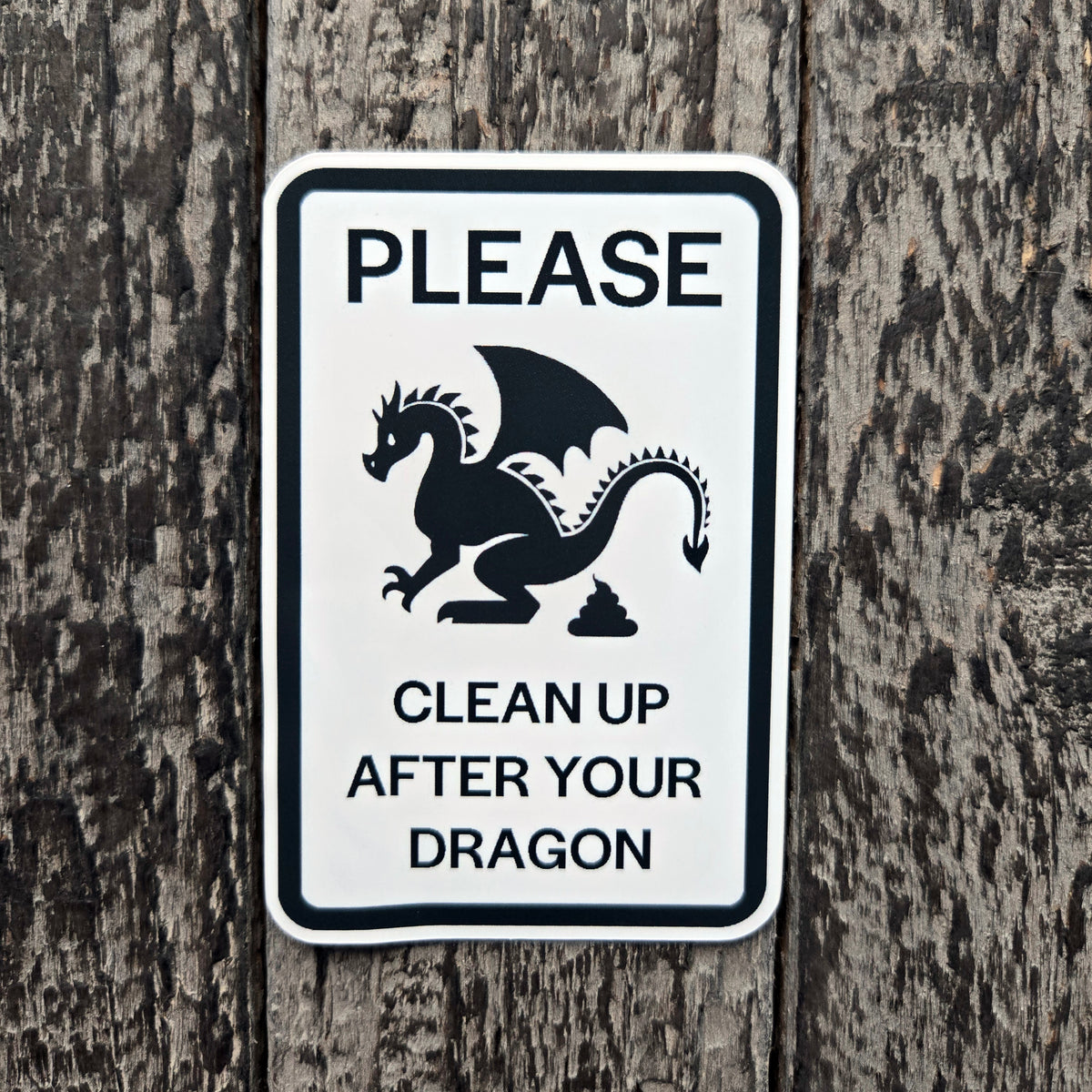Dragon Warning Sign Sticker - Clean Up After Your Dragon Vinyl Decal