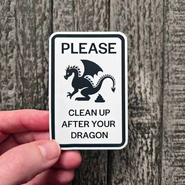 Dragon Warning Sign Sticker - Clean Up After Your Dragon Vinyl Decal