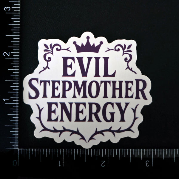 Evil Stepmother Energy Vinyl Sticker - Funny Villain Decal