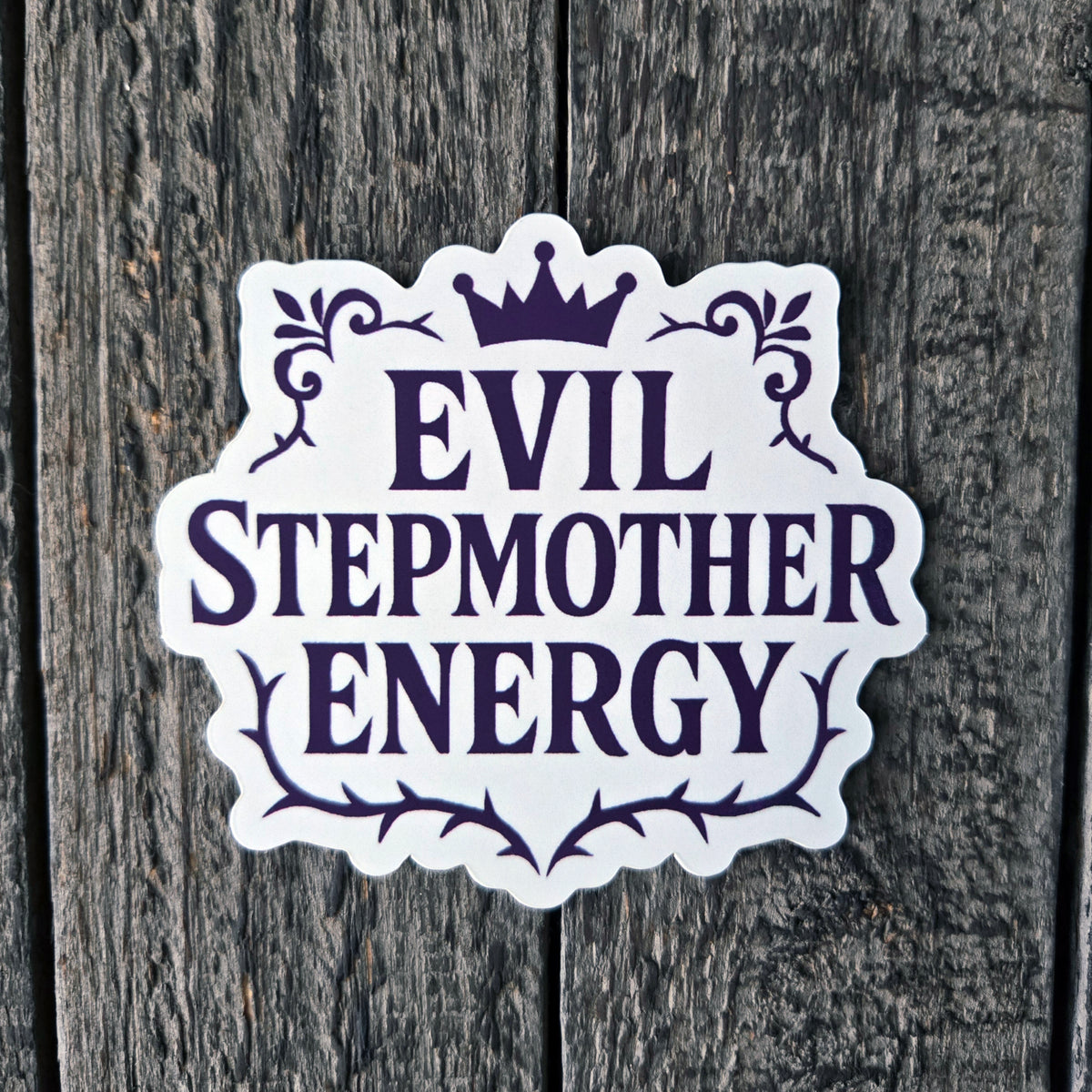 Evil Stepmother Energy Vinyl Sticker - Funny Villain Decal