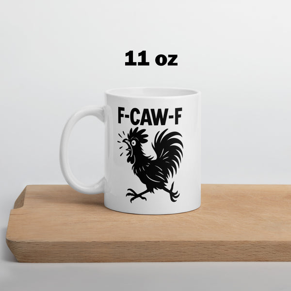 Rooster Coffee Mug Funny - F-CAW-F Sarcastic Gag Gift for Friends Coworkers - Grumpy Chicken Ceramic Cup