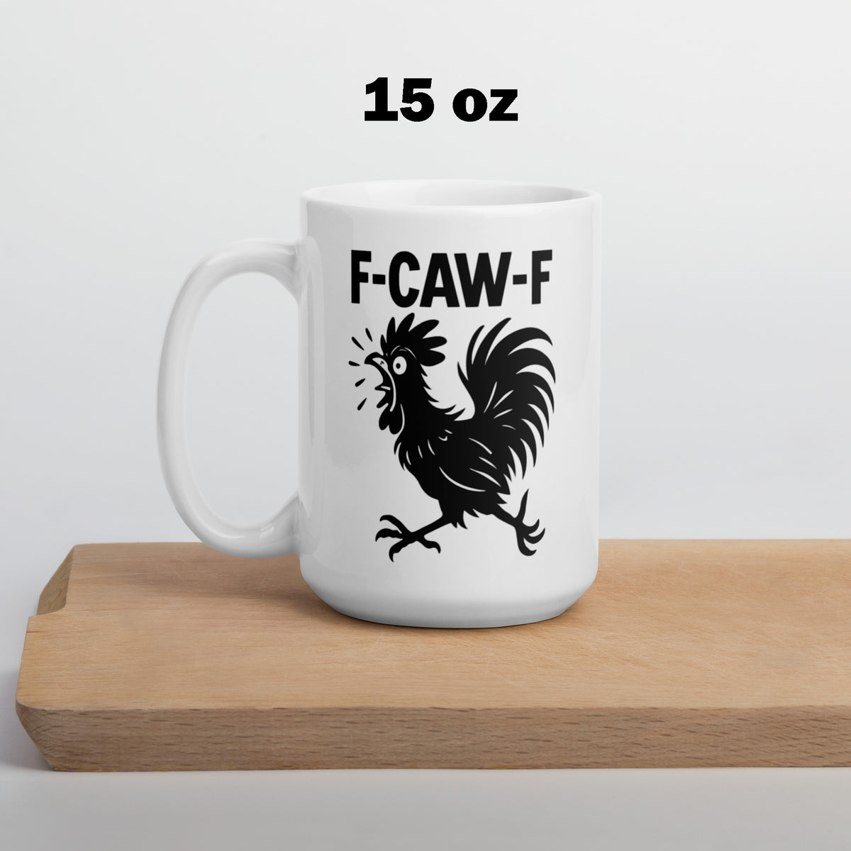 Rooster Coffee Mug Funny - F-CAW-F Sarcastic Gag Gift for Friends Coworkers - Grumpy Chicken Ceramic Cup
