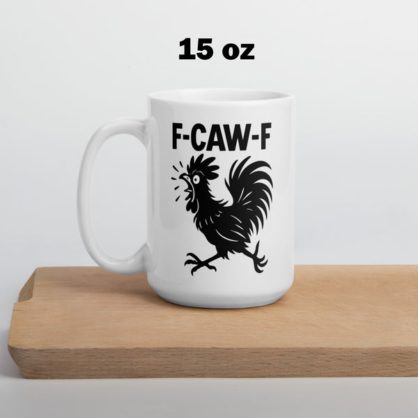 Rooster Coffee Mug Funny - F-CAW-F Sarcastic Gag Gift for Friends Coworkers - Grumpy Chicken Ceramic Cup