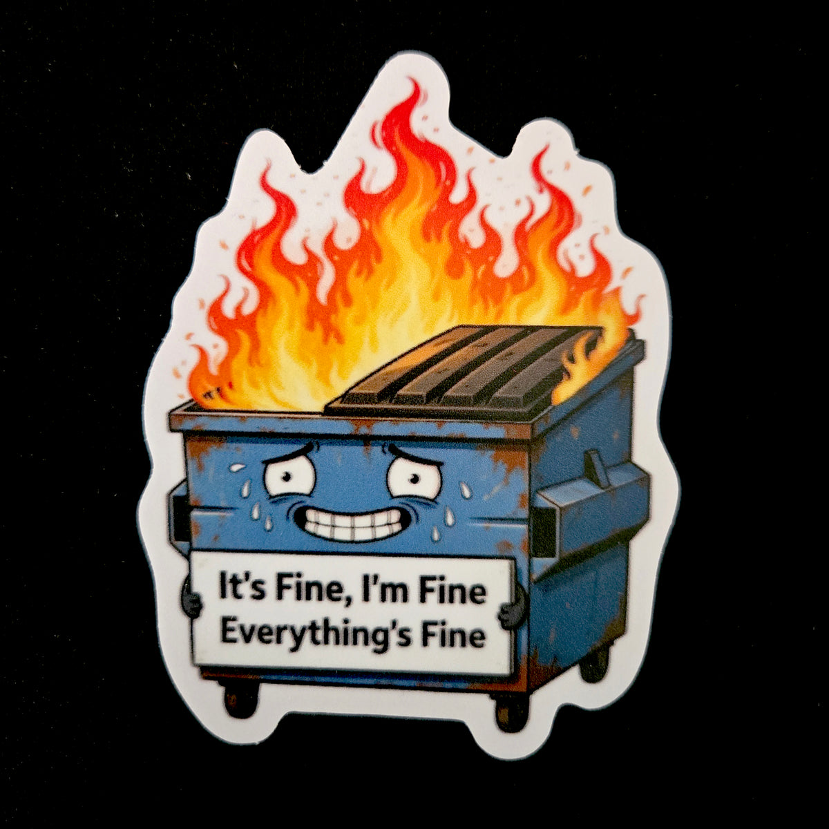 Dumpster Fire Sticker - "It's Fine" Laptop Decal - Funny Sarcastic Water Bottle Sticker - Dark Humor