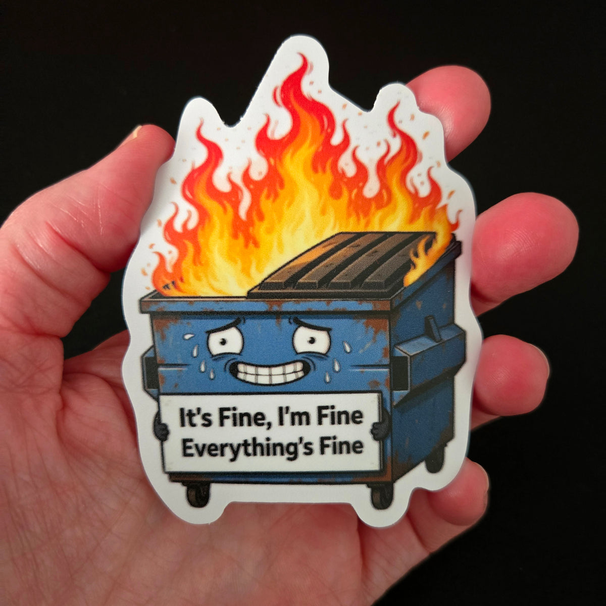 Dumpster Fire Sticker - "It's Fine" Laptop Decal - Funny Sarcastic Water Bottle Sticker - Dark Humor