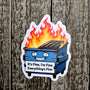 Dumpster Fire Sticker - "It's Fine" Laptop Decal - Funny Sarcastic Water Bottle Sticker - Dark Humor