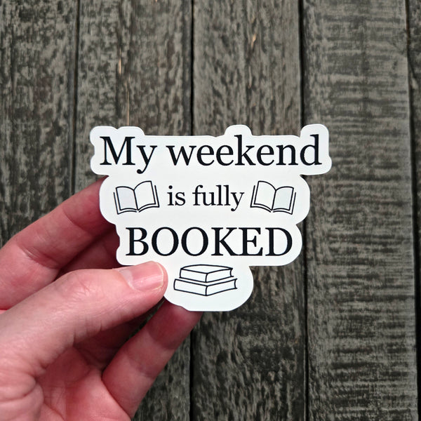 Book Lover Sticker - Fully Booked Weekend - Bookworm Gift Vinyl Decal