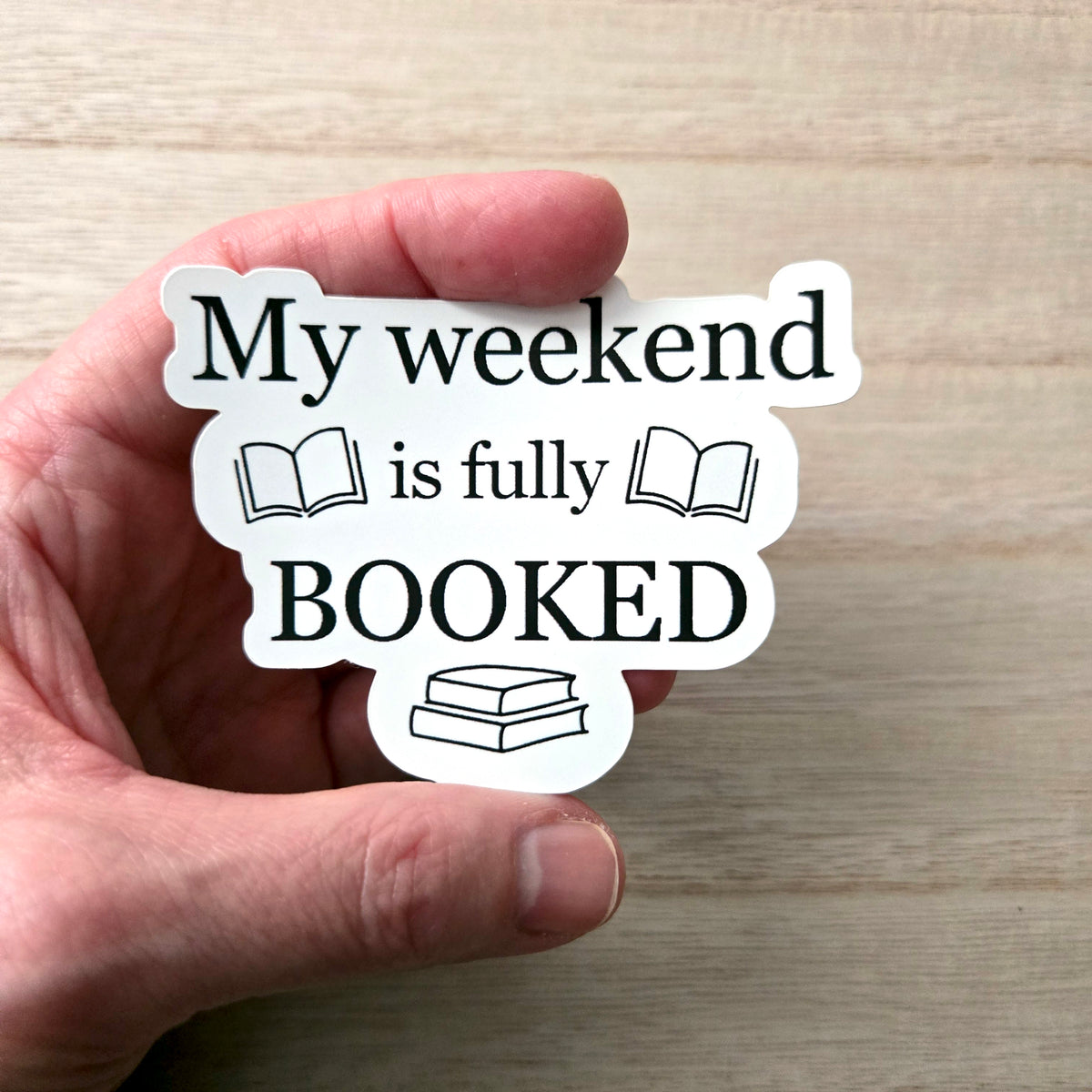 Book Lover Sticker - Fully Booked Weekend - Bookworm Gift Vinyl Decal