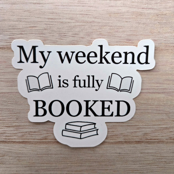 Book Lover Sticker - Fully Booked Weekend - Bookworm Gift Vinyl Decal