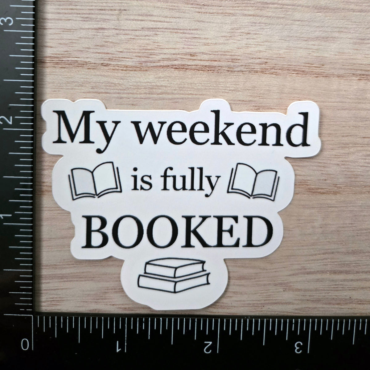 Book Lover Sticker - Fully Booked Weekend - Bookworm Gift Vinyl Decal