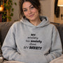 Funny Anxiety Hoodie, Sarcastic Anxious Humor Sweatshirt