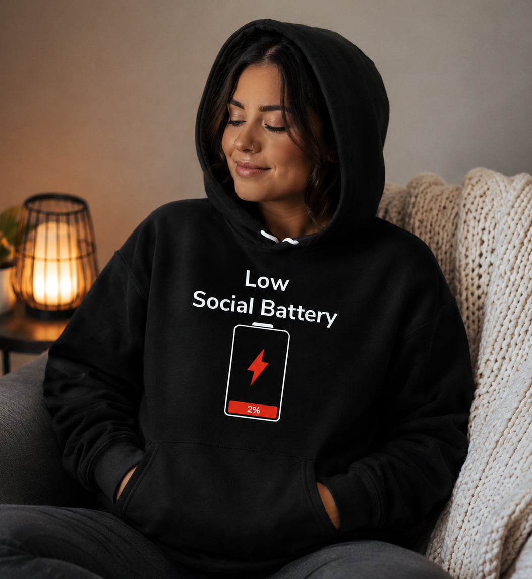 Hoodie, Low Social Battery Funny Introvert Gift, Antisocial Humor