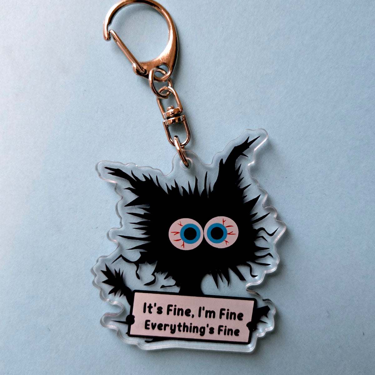 Anxious Cat Keychain - Funny Anxiety Gift Cat Lover - Acrylic Charm - Its Fine I'm Fine Everything's Fine