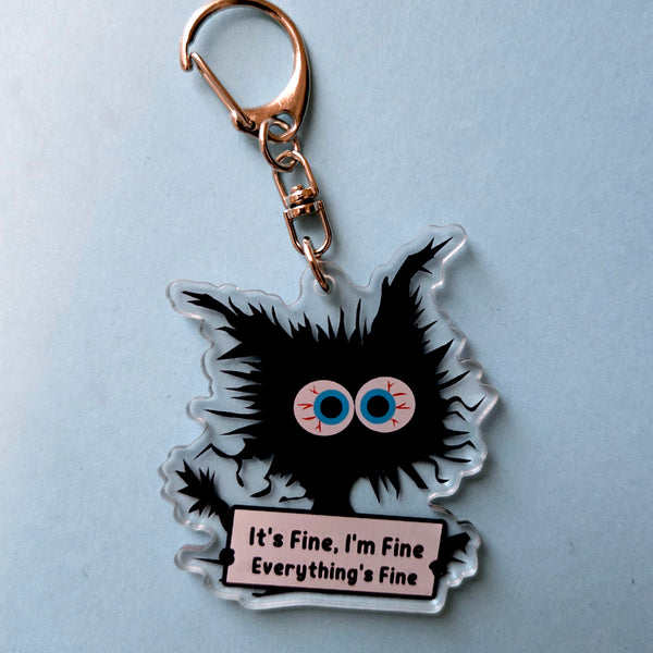 Anxious Cat Keychain - Funny Anxiety Gift Cat Lover - Acrylic Charm - Its Fine I'm Fine Everything's Fine