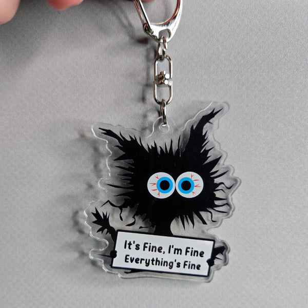 Anxious Cat Keychain - Funny Anxiety Gift Cat Lover - Acrylic Charm - Its Fine I'm Fine Everything's Fine