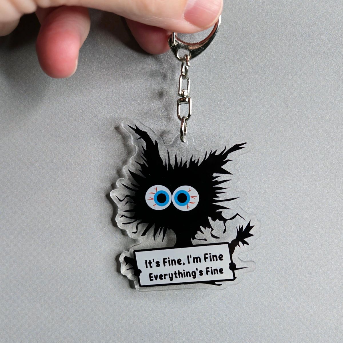 Anxious Cat Keychain - Funny Anxiety Gift Cat Lover - Acrylic Charm - Its Fine I'm Fine Everything's Fine