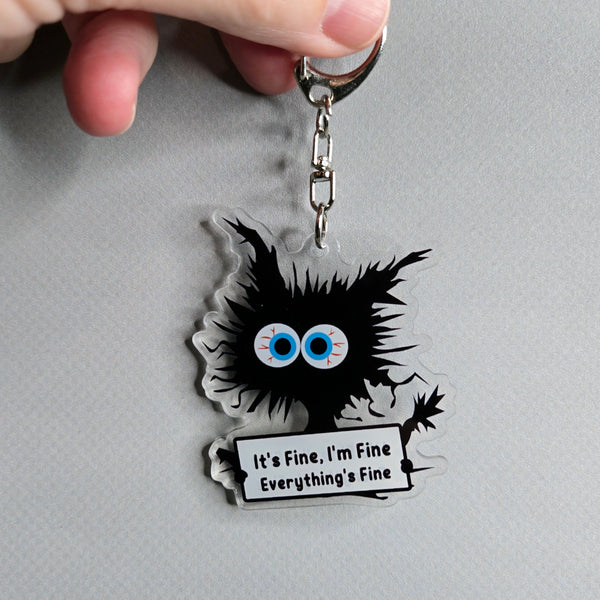 Anxious Cat Keychain - Funny Anxiety Gift Cat Lover - Acrylic Charm - Its Fine I'm Fine Everything's Fine