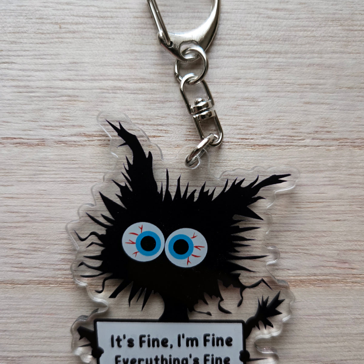 Anxious Cat Keychain - Funny Anxiety Gift Cat Lover - Acrylic Charm - Its Fine I'm Fine Everything's Fine