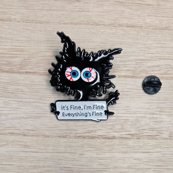 Anxious Cat Enamel Pin - Funny Anxiety Pin Cat Lover Gift - Its Fine I'm Fine Everything's Fine Lapel Pin