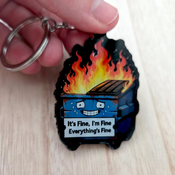 Dumpster Fire Keychain - Funny Dark Humor Acrylic Charm - It's Fine Gift