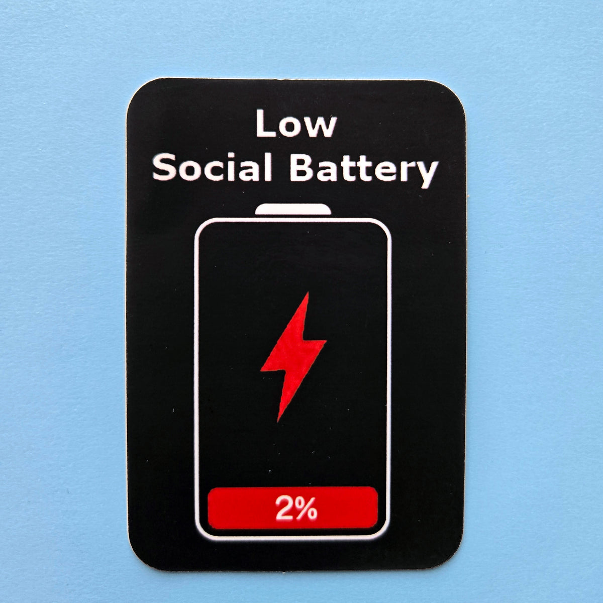 Low Social Battery Vinyl Sticker - Funny Meme Introvert Decal