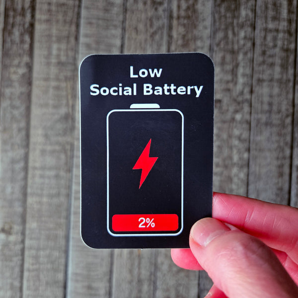 Low Social Battery Vinyl Sticker - Funny Introvert Decal