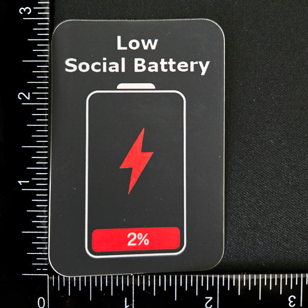 Low Social Battery Vinyl Sticker - Funny Meme Introvert Decal
