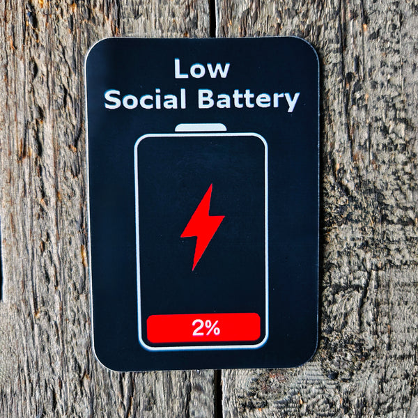 Low Social Battery Vinyl Sticker - Funny Introvert Decal