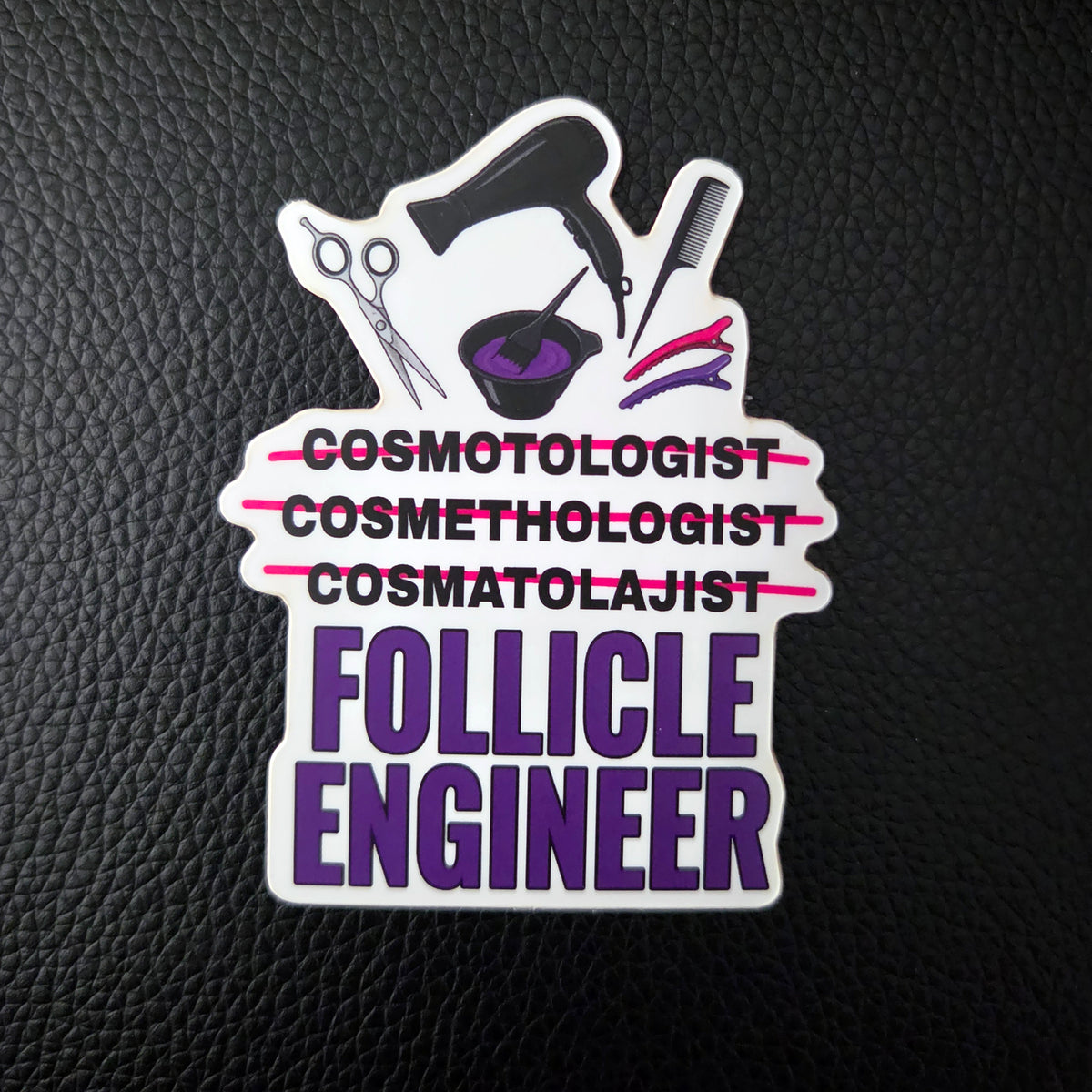 Cosmetologist Sticker, Hair Stylist Humor Vinyl Decal, Hairdresser Gift