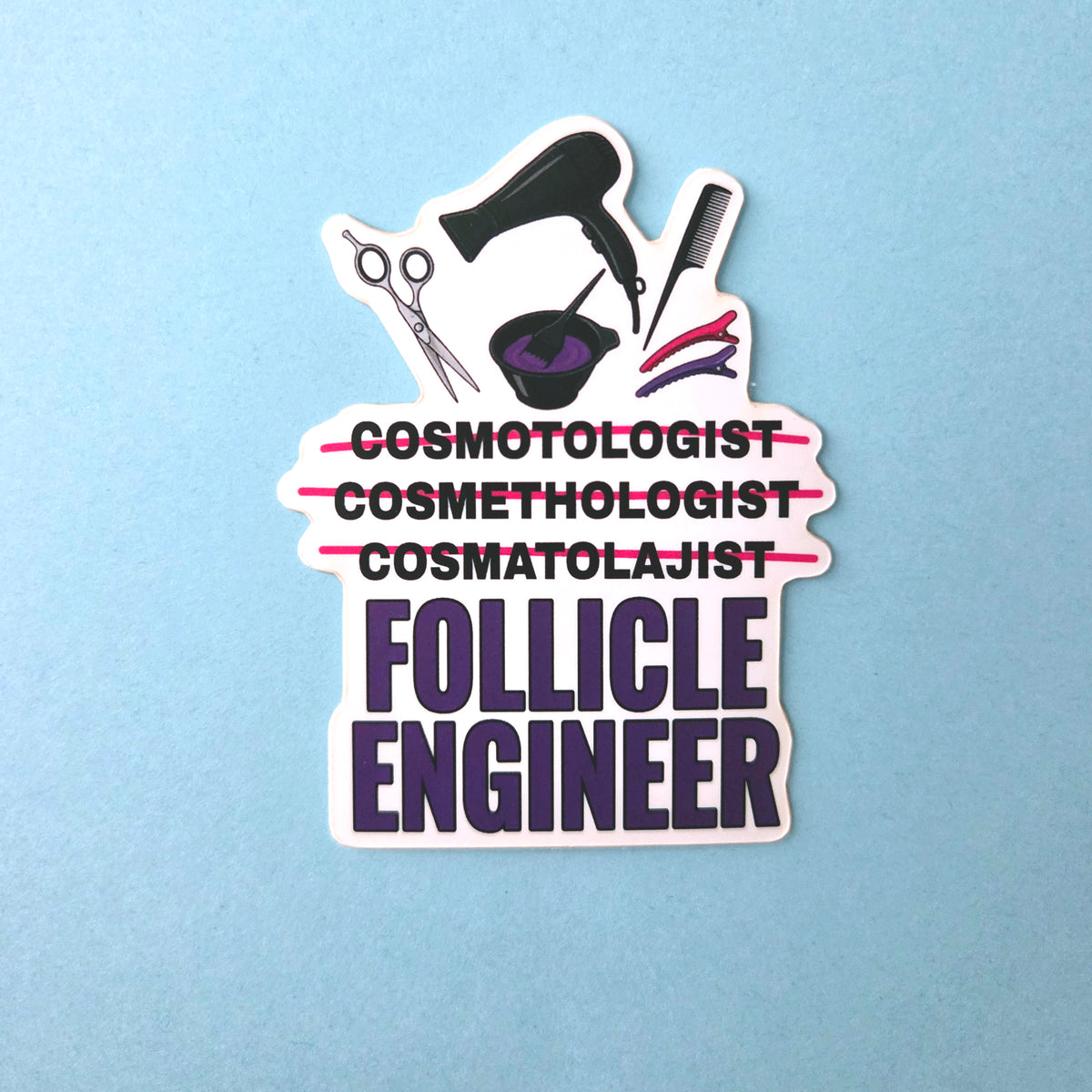Cosmetologist Sticker, Hair Stylist Humor Vinyl Decal, Hairdresser Gift
