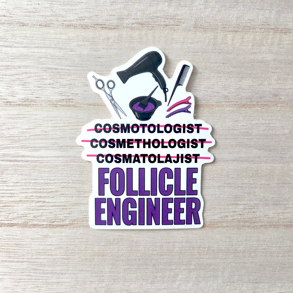 Cosmetologist Sticker, Hair Stylist Humor Vinyl Decal, Hairdresser Gift