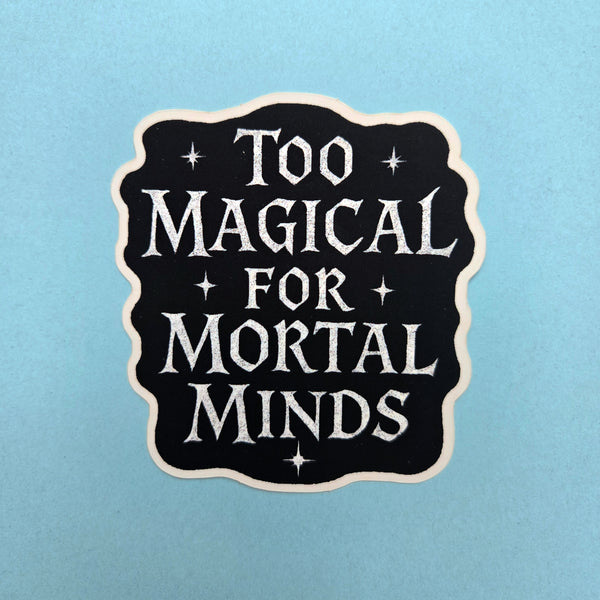 Funny Magical Quote Sticker - Fantasy Sticker Vinyl Decal