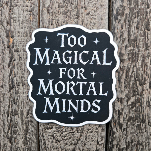 Funny Magical Quote Sticker - Fantasy Sticker Vinyl Decal