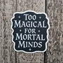 Funny Magical Quote Sticker - Fantasy Sticker Vinyl Decal