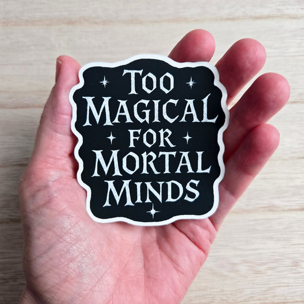 Funny Magical Quote Sticker - Fantasy Sticker Vinyl Decal