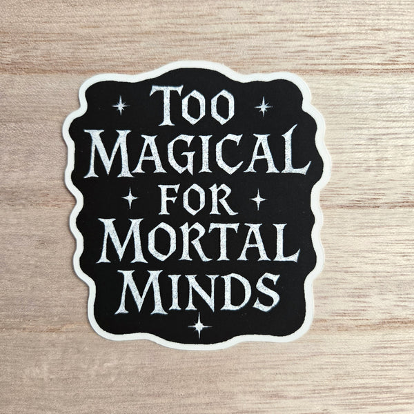 Funny Magical Quote Sticker - Fantasy Sticker Vinyl Decal
