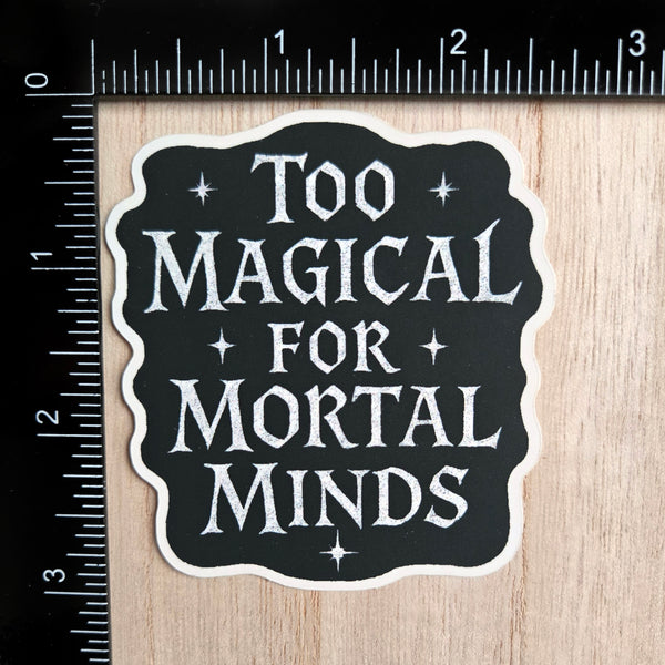 Funny Magical Quote Sticker - Fantasy Sticker Vinyl Decal