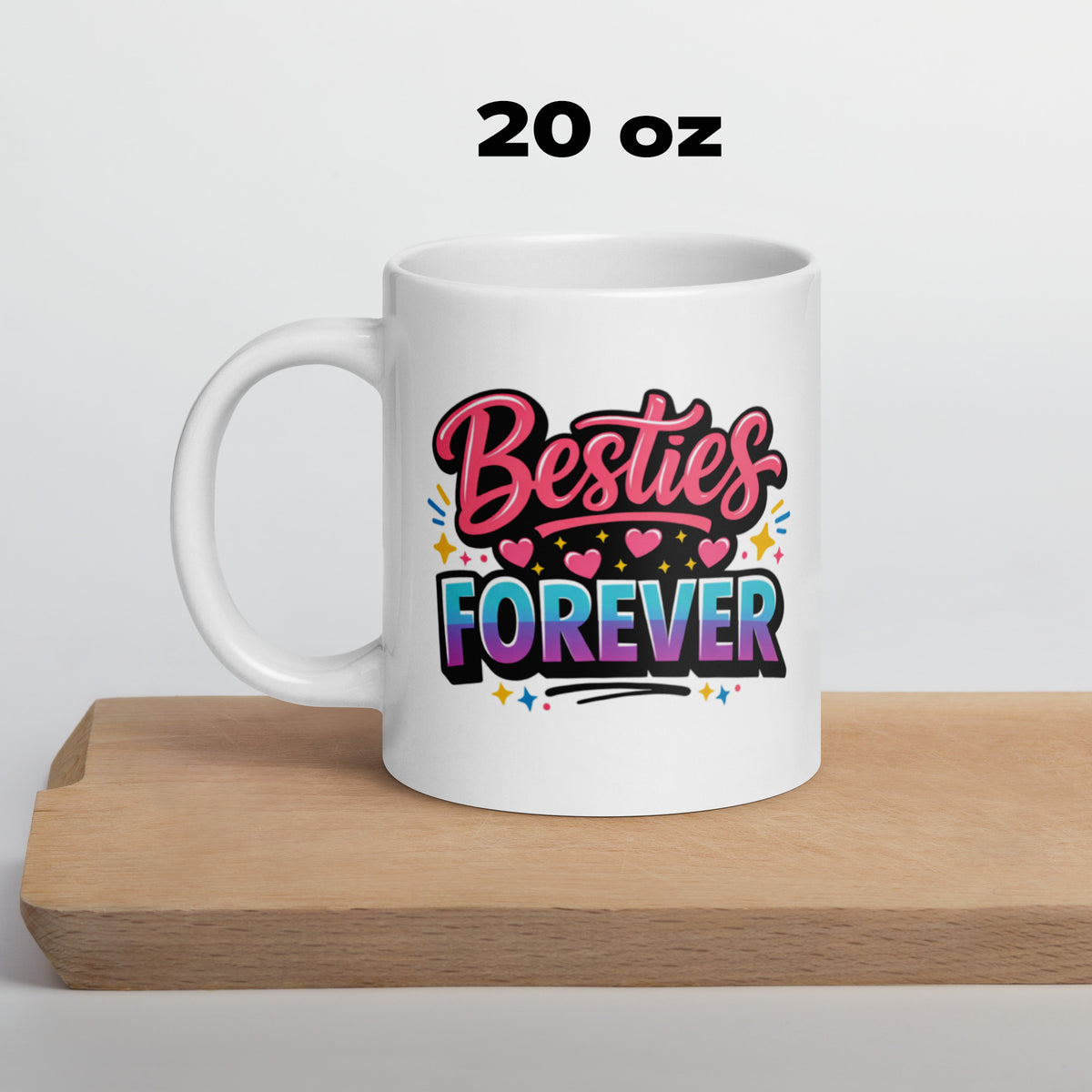 Best Friend Mug - BFF Gift - Friendship Mug - Birthday Gift for Her - Bestie Gift - Besties Forever