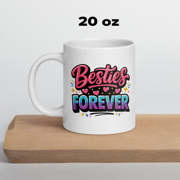 Best Friend Mug - BFF Gift - Friendship Mug - Birthday Gift for Her - Bestie Gift - Besties Forever
