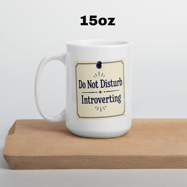 Introvert Mug - Do Not Disturb Coffee Cup - Funny Antisocial Gift